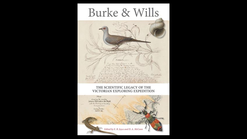 Cover of Burke and Wills - The scientific legacy of the Victorian exploring expedition
