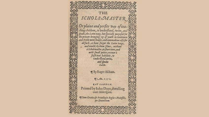 The Scholemaster, 1571